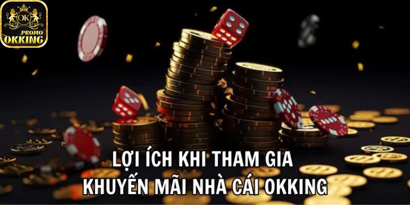 Khuyến mãi okking gắn bó người chơi